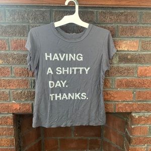 Having a shitty say. Thanks. Baby soft t-shirt from American Eagle size small